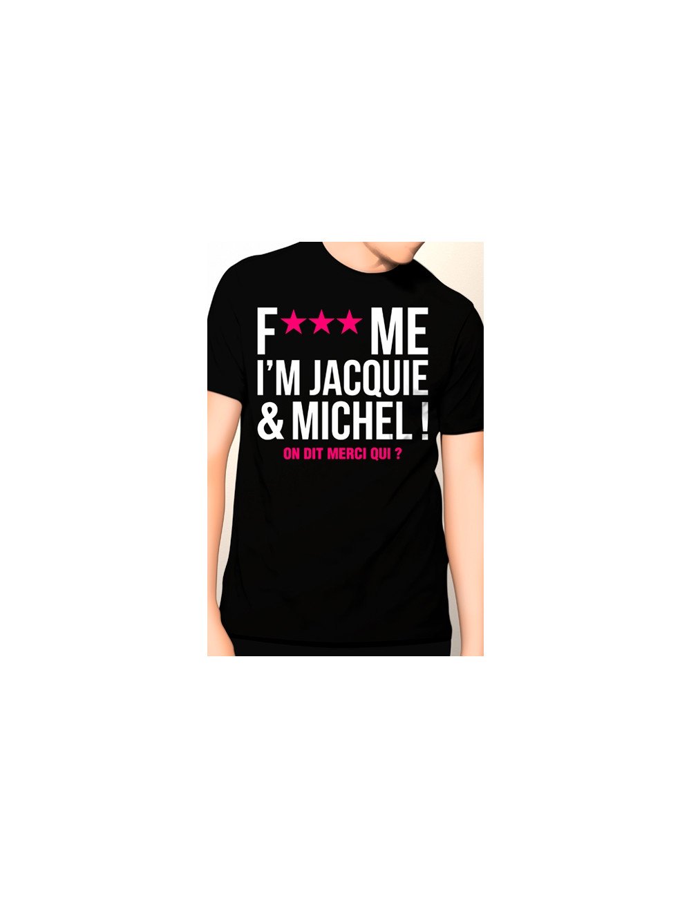 Tee-shirt Jacquie et Michel Fuck Me
