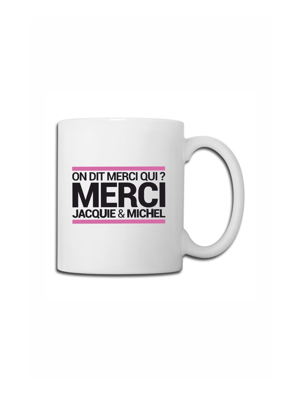 Mug blanc J&M - On dit merci qui ?